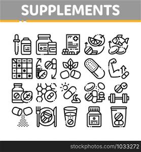 Supplements Collection Elements Icons Set Vector Thin Line. Pills And Drugs, Plastic Container With Dropper Bio Healthcare Supplements Concept Linear Pictograms. Monochrome Contour Illustrations. Supplements Collection Elements Icons Set Vector