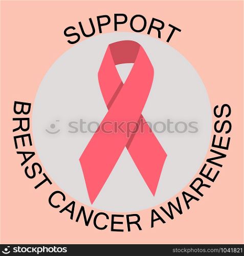 Support breast cancer awareness note with pink ribbon. Motivational circle composition on pink background. Cancer fighting inspirational element. Vector illustration. Support breast cancer awareness note with pink ribbon.