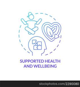 Supported health and wellbeing blue gradient concept icon. Circular economy abstract idea thin line illustration. Healthy environment creation. Isolated outline drawing. Myriad Pro-Bold font used. Supported health and wellbeing blue gradient concept icon