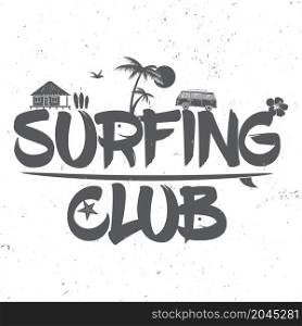 Surf club concept. Vector Summer surfing retro badge. Surfing concept for shirt or logo, print, stamp. Bus and palm. Surf icon design. - stock vector.. Surf club concept.