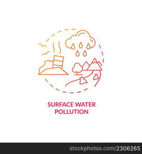 Surface water pollution red gradient concept icon. Ecological impacts. Water contamination classification abstract idea thin line illustration. Isolated outline drawing. Myriad Pro-Bold font used. Surface water pollution red gradient concept icon