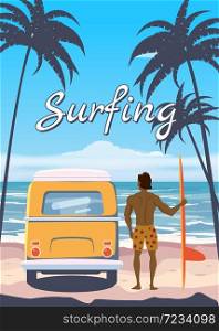 Surfer standing with surfboard and van, camper on the tropical beach back view retro vintage. Surfer standing with surfboard and van, camper on the tropical beach back view. Surfing palms ocean theme retro vintage. Vector illustration isolated template poster banner