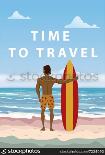 Surfer standing with surfboard on the tropical beach back view. Palms ocean surfung theme. Surfer standing with surfboard on the tropical beach back view. Time to travel palms ocean surfung theme. Vector illustration isolated template poster banner