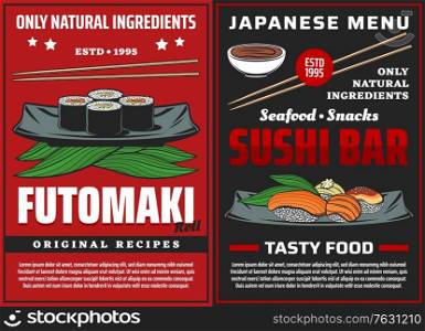Sushi posters Japanese cuisine food futomaki rolls, Asian restaurant vector menu. Japanese sushi bar traditional seafood sushi and bento lunch, salmon and tuna rolls, rice and soy sauce. Sushi posters Japanese cuisine food futomaki rolls