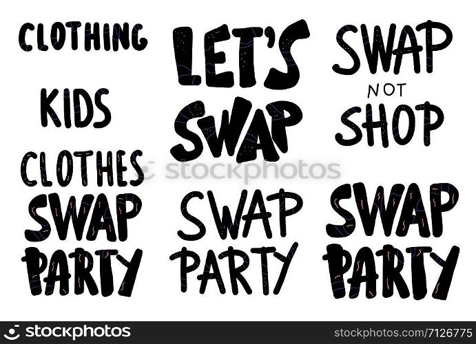Swap lettering set. Collection of quotes for clothes exchange party. Handwritten phrases isolated on white background. Vector illustration.