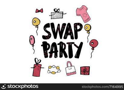 Swap Party lettering with doodle style decoration. Quote for exchange event. Handwritten phrase with holiday design elements isolated on white background. Vector illustration.