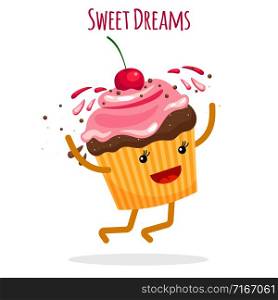 Sweet dreams card with happy cupcake with cherry vector illustration. Happy cupcake charcter card