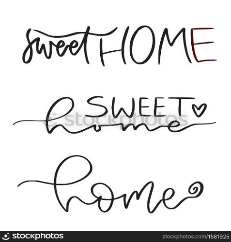 Sweet home. Hand lettered phrases set. Sweet home. Hand lettered phrases set.