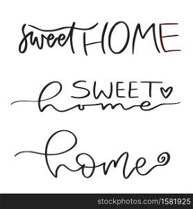 Sweet home. Hand lettered phrases set. Sweet home. Hand lettered phrases set.