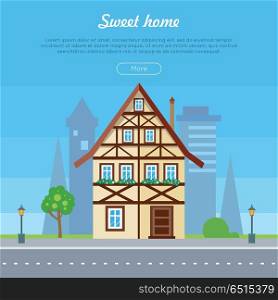 Sweet Home House Banner Poster Template. Vector. Sweet home house banner poster template. Exterior home icon with city sillhouette. Residential cottage. Modern buildings in flat design style. Real estate concept. Fashionable country building. Vector