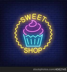 Sweet shop neon sign. Tasty cupcake in wave circle. Night bright advertisement. Vector illustration in neon style for confectionery and store