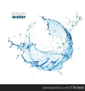 Swirl clean water wave splash with splatters. Vector liquid flow with drops. Isolated transparent splashing aqua dynamic motion with spray droplets. Realistic hydration 3d fresh blue ring drink. Swirl clean water wave splash with splatters.