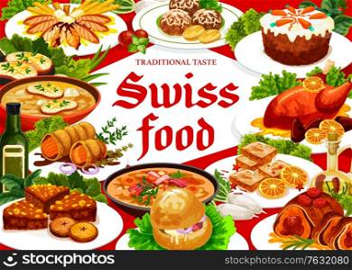 Swiss cuisine restaurant food vector poster. Gingerbread leckerli, carrot cake, chicken in dough or duck with orange and pearl barley or cheese soup, beef wellington, veal roll, bread cake. Swiss cuisine restaurant menu with dishes