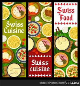 Swiss food restaurant dishes banners. Sausages with sauerkraut, Raclette with potatoes and cucumbers, Minestrone soup, cheese fondue and schnitzel, risotto, Fritter Rosti and chard ravioli vector. Swiss cuisine restaurant menu meals vector banners