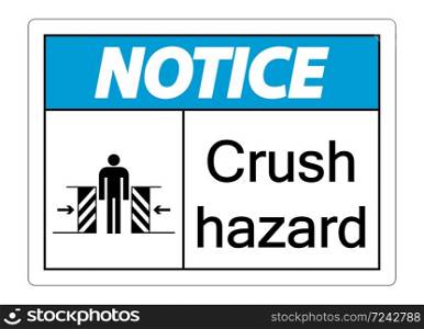 symbol notice crush hazard sign on white background,vector illustration