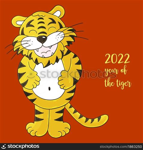 Symbol of 2022. Vector illustration with tiger in hand draw style. New Year. Cheerful tiger, stands and holds on to his stomach. Bright animal for cards. Faces of tigers. Symbol of 2022. Tigers in hand draw style. New Year 2022