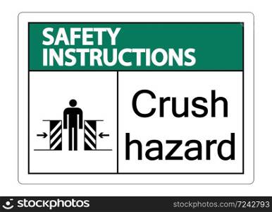 symbol safety instructions crush hazard sign on white background,vector illustration