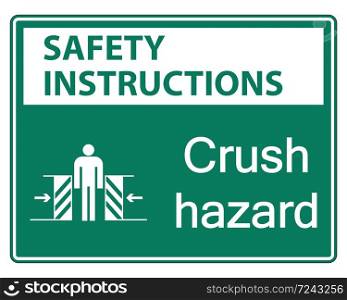 symbol Safety instructions crush hazard sign on white background,vector illustration
