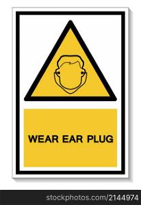Symbol Wear Ear Plug Sign Isolate On White Background,Vector Illustration EPS.10