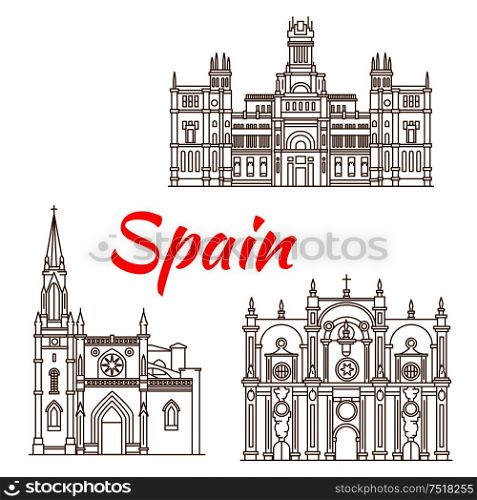 Symbolic monuments and architectural heritages of Spain with Cybele Palace in Madrid, Cathedral of St. James in Bilbao and Cathedral of Granada. Spanish travel landmarks thin line icons for travel guide or arts and architecture theme design. Thin line icons of Spanish landmarks