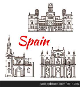 Symbolic monuments and architectural heritages of Spain with Cybele Palace in Madrid, Cathedral of St. James in Bilbao and Cathedral of Granada. Spanish travel landmarks thin line icons for travel guide or arts and architecture theme design. Thin line icons of Spanish landmarks