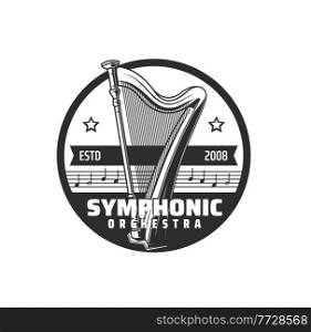 Symphonic orchestra icon, music concert and harp with notes, vector emblem. Philharmonic opera and musical symphonic orchestra live performance sign with harp and music notes stave with stars. Symphonic orchestra icon, music concert harp notes