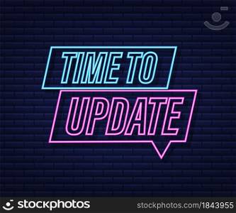 System software update or upgrade. Banner new update. Time to Update. Neon icon. Vector illustration. System software update or upgrade. Banner new update. Time to Update. Neon icon. Vector illustration.