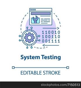 System testing concept icon. Software development stage idea thin line illustration. Application perfomance verification. IT project managment. Vector isolated outline drawing. Editable stroke