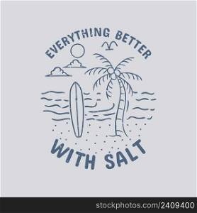t shirt design everything better with salt with beach scenery vintage illustration