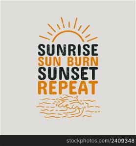 t shirt design sunrise sun burn sunset repeat with beach scenery vintage illustration