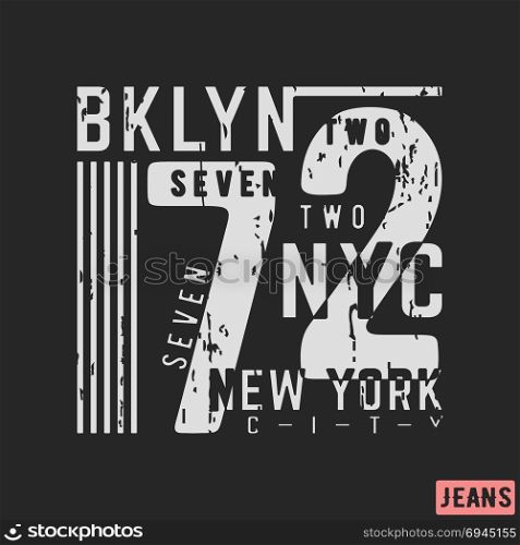 T-shirt print design. 72 Brooklyn NYC vintage stamp. Printing and badge, applique, label, t shirts, jeans, casual and urban wear. Vector illustration.. T-shirt print design