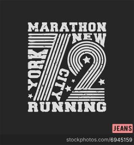 T-shirt print design. 72 New York Marathon vintage stamp. Printing and badge, applique, label, t shirts, jeans, casual and urban wear. Vector illustration.. T-shirt print design