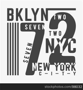 T-shirt print design. Bklyn 72 New York City vintage stamp. Printing and badge, applique, label, t shirts, jeans, casual and urban wear. Vector illustration.. T-shirt print design