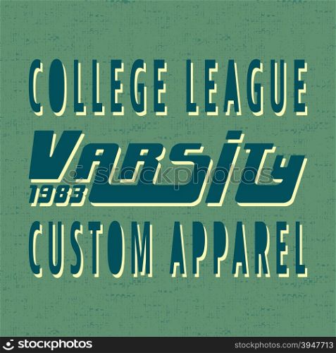 T-shirt print design. College league vintage stamp. Printing and badge applique label t-shirts, jeans, casual wear. Vector illustration.