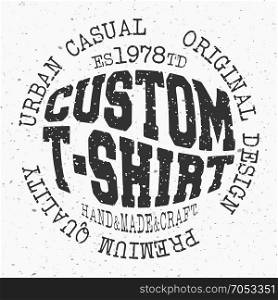 T-shirt print design. Custom vintage t shirt stamp. Printing and badge applique label t-shirts, jeans, casual wear. Vector illustration.. T-shirt print design