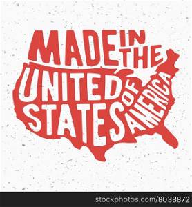 T-shirt print design. Made in the United States of America vintage stamp. Printing and badge, applique, label for t-shirts, jeans, casual wear. Vector illustration.
