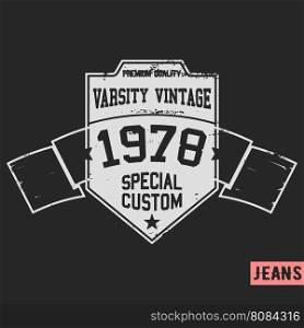 T-shirt print design.Shield vintage stamp. Printing and badge applique label t-shirts, jeans, casual wear. Vector illustration.