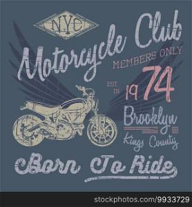 T-shirt typography design, motorcycle vector, NYC printing graphics, typographic vector illustration, New York riders graphic design for label or t-shirt print, Badge, Applique.. T-shirt typography design, motorcycle vector, NYC printing graphics, typographic vector illustration, New York riders graphic design for label or t-shirt print, Badge, Applique