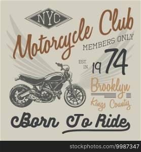 T-shirt typography design, motorcycle vector, NYC printing graphics, typographic vector illustration, New York riders graphic design for label or t-shirt print, Badge, Applique.. T-shirt typography design, motorcycle vector, NYC printing graphics, typographic vector illustration, New York riders graphic design for label or t-shirt print, Badge, Applique
