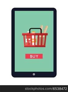 Tablet Computer with Shopping Basket on Screen. Tablet computer with full shopping basket on screen. Buy now icon. Shopping basket with products. Concept for mobile marketing and online shopping. Online payment. Vector illustration in flat.