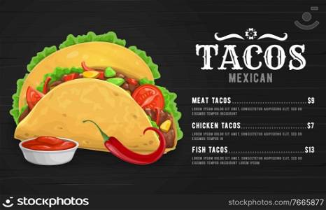 Taco menu vector template with Mexican cuisine restaurant food. Corn tortillas filled with chicken and beef meat, chilli pepper vegetable or red jalapeno, green salad leaves and tomato sauce salsa. Taco menu template of Mexican cuisine restaurant