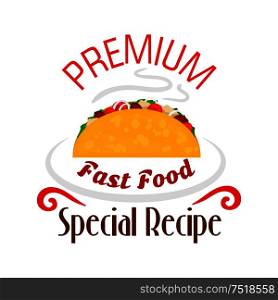 Tacos icon. Mexican fast food emblem for restaurant, eatery and menu, door signboard, poster, leaflet, flyer. Premium special recipe. Tacos icon. Mexican fast food emblem