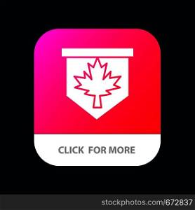 Tag, Leaf, Canada, Sign Mobile App Button. Android and IOS Glyph Version