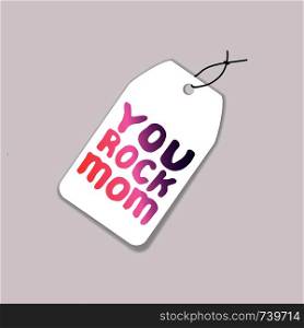 Tag template with Mother's Day handdrawn phrase on white background. Text in coral and deep violet colors. You rock mom. Tag Template with Mother's Day Hand Lettering Text