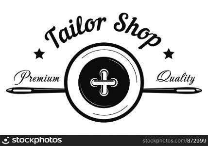 Tailor shop logo template of button and needle. Dressmaker atelier and fashion dress tailoring designer salon vector premium quality stars label. Tailor shop button and needle vector icon