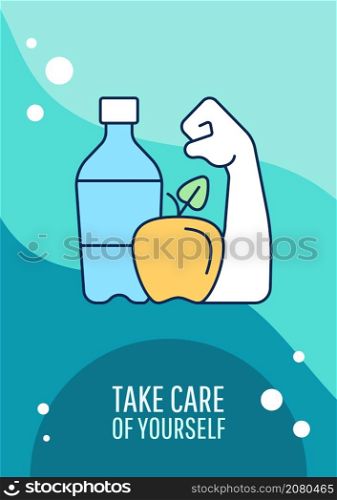 Take care of yourself greeting card with color icon element. Healthy lifestyle and nutrition. Postcard vector design. Decorative flyer with creative illustration. Notecard with congratulatory message. Take care of yourself greeting card with color icon element