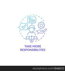 Take more responsibilities blue gradient concept icon. Corporate leader. Personal trait for employee. Career advancement abstract idea thin line illustration. Vector isolated outline color drawing. Take more responsibilities blue gradient concept icon
