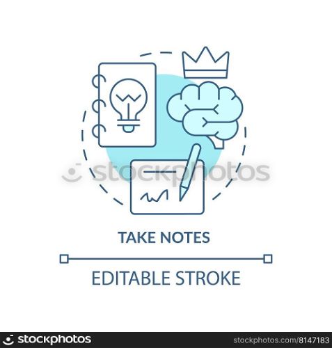 Take notes turquoise concept icon. Information records. Learning technique abstract idea thin line illustration. Isolated outline drawing. Editable stroke. Arial, Myriad Pro-Bold fonts used. Take notes turquoise concept icon