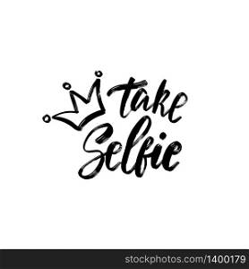 Take Selfie. Typography poster. Conceptual handwritten text. Hand lettering brush script word design. Good for scrapbooking, posters, greeting cards, textiles, gifts, tote. Selfie. Typography poster. Conceptual handwritten text. Hand lettering brush script word design.
