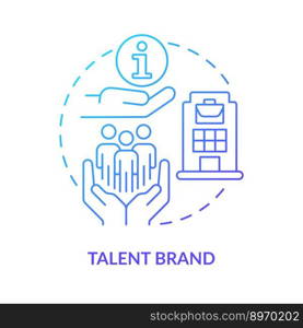 Talent brand blue gradient concept icon. Inclusive view. Diversifying pipeline of candidate abstract idea thin line illustration. Isolated outline drawing. Myriad Pro-Bold font used. Talent brand blue gradient concept icon